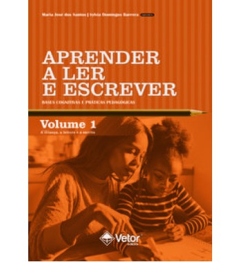 Aprender a Ler e Escrever: Bases Cognitivas e Práticas Pedagógicas